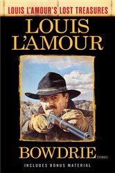 Book cover: Bowdrie (Louis L'Amour's Lost Treasures), by Louis L'Amour (preview)