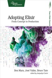 Adopting Elixir: From Concept to Production