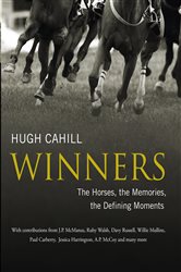 Winners: The horses, the memories, the defining moments