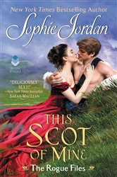 Book cover: This Scot of Mine (Book 16 of The Rogue Files) by Sophie Jordan (preview)