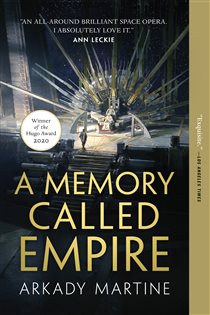 Book cover: A Memory Called Empire (Book 1 of Teixcalaan) by Arkady Martine (preview)
