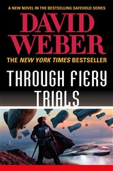 Book cover: Through Fiery Trials (Book 10 of Safehold) by David Weber (preview)