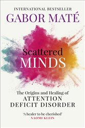Book cover: Scattered Minds, by Gabor Maté (preview)