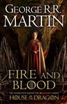 Fire and Blood: The inspiration for HBO&#x2019;s House of the Dragon (A Song of Ice and Fire)