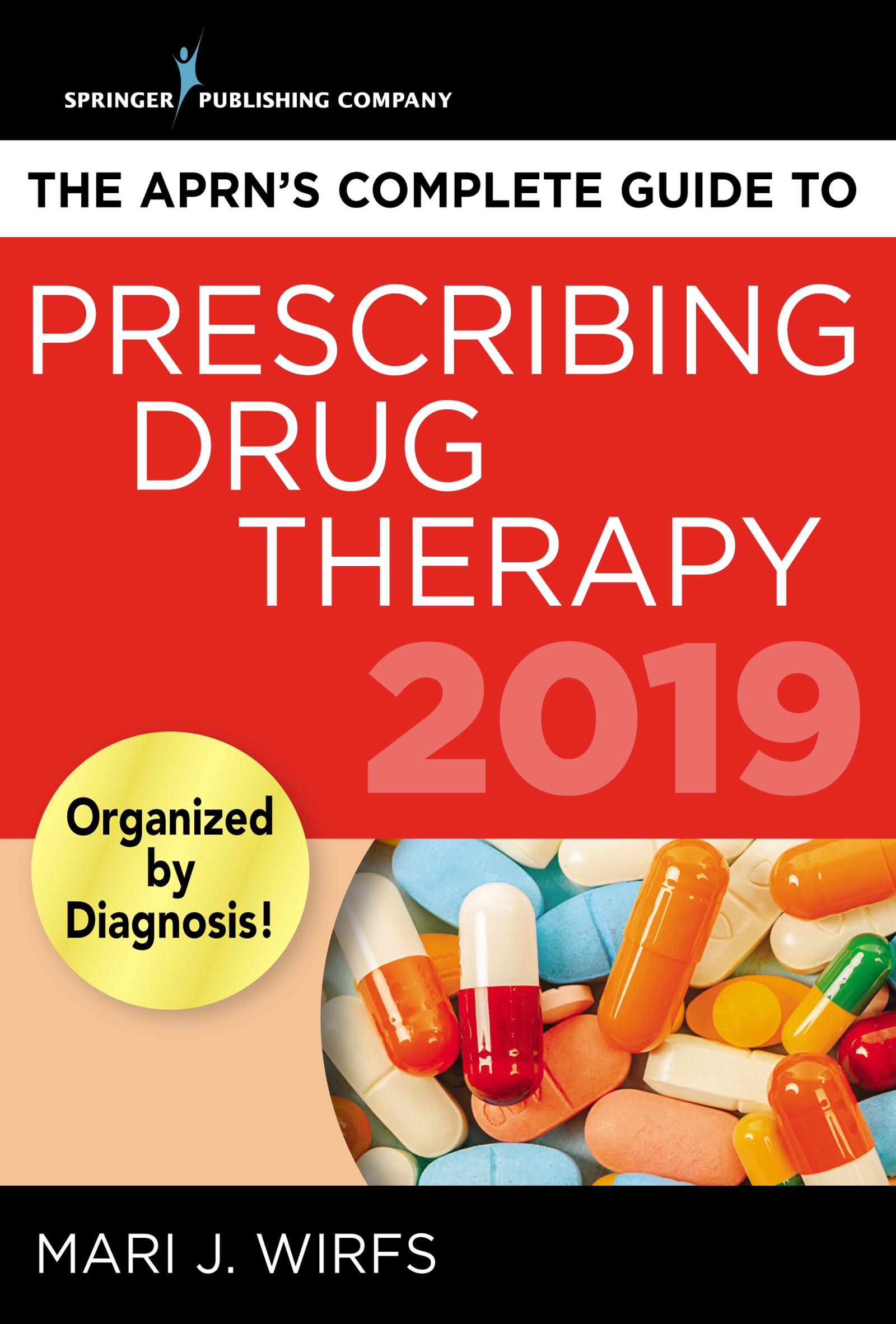 The APRN's Complete Guide to Prescribing Drug Therapy 2019