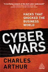 Book cover: Cyber Wars, by Charles Arthur (preview)