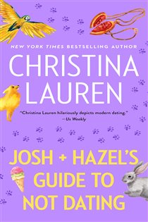Book cover: Josh and Hazel's Guide to Not Dating, by Christina Lauren (preview)