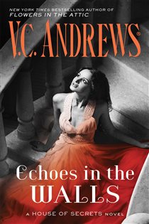 Book cover: Echoes in the Walls (Book 2 of House of Secrets) by V.C. Andrews (preview)