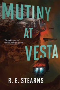Book cover: Mutiny at Vesta, by R. E. Stearns (preview)