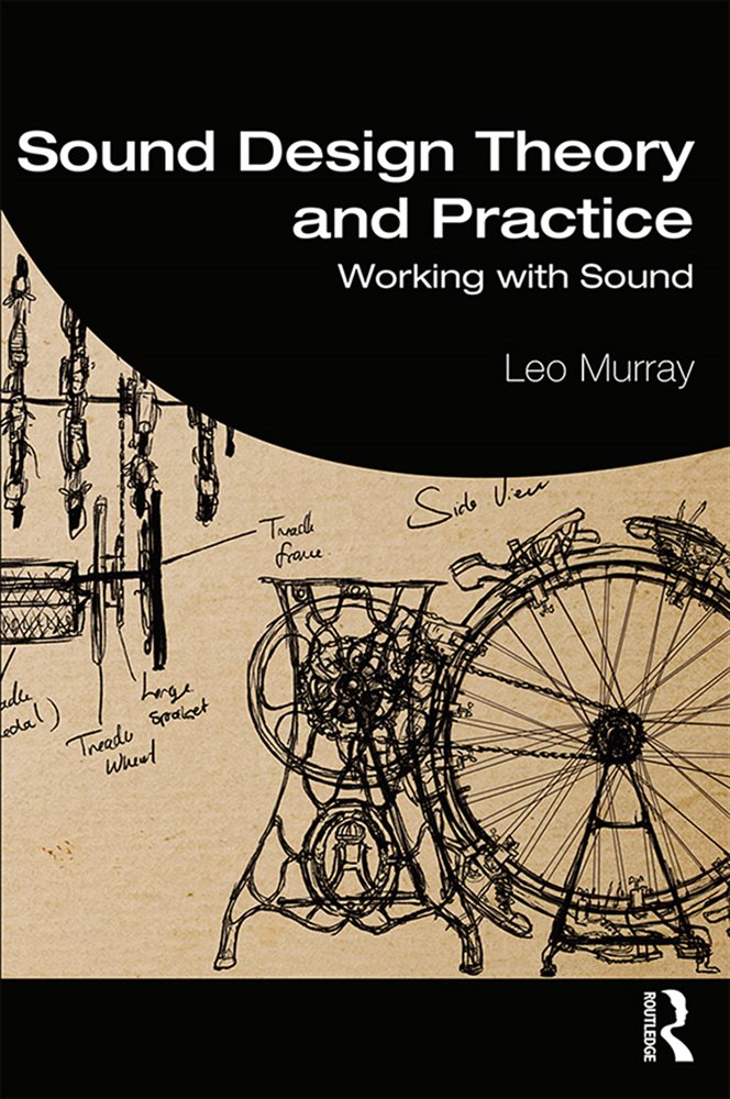 Sound Design Theory and Practice by Leo Murray (ebook)