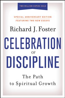 Book cover: Celebration of Discipline, Special Anniversary Edition, by Richard J. Foster (preview)
