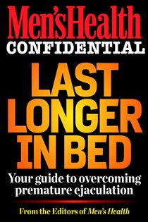 Book cover: Men's Health Confidential: Last Longer in Bed, by Editors of Men's Health Magazi (preview)