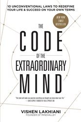 Book cover: The Code of the Extraordinary Mind, by Vishen Lakhiani (preview)