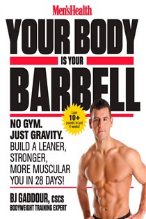 Book cover: Men's Health Your Body Is Your Barbell, by Bj Gaddour (preview)