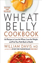 Book cover: Wheat Belly Cookbook, by William Davis (preview)