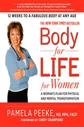 Body-for-Life for Women: A Woman&#x27;s Plan for Physical and Mental Transformation