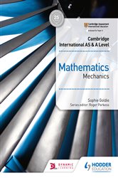 Book cover: Cambridge International AS & A Level Mathematics Mechanics, by Sophie Goldie (preview)