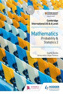 Book cover: Cambridge International AS & A Level Mathematics Probability & Statistics 2, by Sophie Goldie (preview)