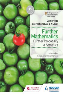 Book cover: Cambridge International AS & A Level Further Mathematics Further Probability & Statistics, by John du Feu (preview)