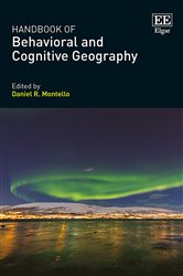 Handbook of Behavioral and Cognitive Geography