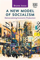 A New Model of Socialism: Democratising Economic Production