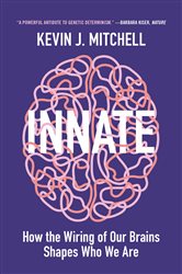 Book cover: Innate, by Kevin J. Mitchell (preview)