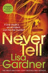 Book cover: Never Tell, by Lisa Gardner (preview)