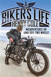 Book cover: A Biker's Life, by Henry Cole (preview)