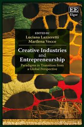 Creative Industries and Entrepreneurship: Paradigms in Transition from a Global Perspective