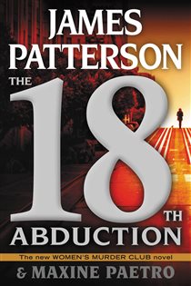 Book cover: The 18th Abduction (Book 18 of A Women's Murder Club Thriller) by James Patterson (preview)