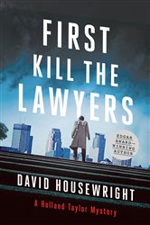 First, Kill the Lawyers: A Holland Taylor Mystery