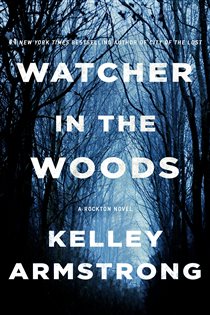 Book cover: Watcher in the Woods (Book 4 of Casey Duncan Novels) by Kelley Armstrong (preview)