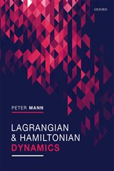 Book cover: Lagrangian and Hamiltonian Dynamics, by Peter Mann (preview)