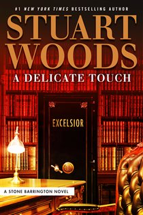 Book cover: A Delicate Touch (Book 48 of A Stone Barrington Novel) by Stuart Woods (preview)