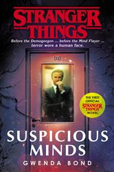 Book cover: Stranger Things: Suspicious Minds, by Gwenda Bond (preview)