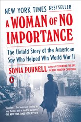 Book cover: A Woman of No Importance, by Sonia Purnell (preview)
