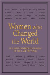 Women who Changed the World: The most remarkable women of the last 100 years