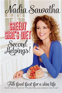 Book cover: Greedy Girl's Diet Second Helpings!, by Nadia Sawalha (preview)
