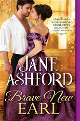 Book cover: Brave New Earl (Book 1 of The Way to a Lord's Heart) by Jane Ashford (preview)
