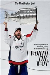 Worth the Wait: The Washington Capitals&#x27; Memorable Journey to the 2018 Stanley Cup