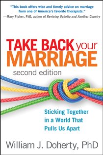 Book cover: Take Back Your Marriage, Second Edition, by William J. Doherty (preview)