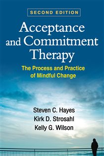 Book cover: Acceptance and Commitment Therapy, Second Edition, by Steven C. Hayes (preview)