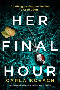 Book cover: Her Final Hour (Book 2 of Detective Gina Harte) by Carla Kovach (preview)