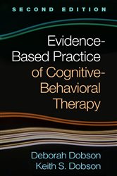Book cover: Evidence-Based Practice of Cognitive-Behavioral Therapy, Second Edition, by Deborah Dobson (preview)