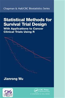 Book cover: Statistical Methods for Survival Trial Design, by Jianrong Wu (preview)