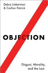 Objection: Disgust, Morality, and the Law