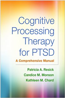 Book cover: Cognitive Processing Therapy for PTSD, by Patricia A. Resick (preview)