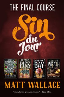 Book cover: Sin du Jour: The Final Course, by Matt Wallace (preview)