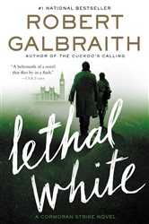 Book cover: Lethal White (Book 4 of A Cormoran Strike Novel) by Robert Galbraith (preview)