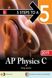 Book cover: 5 Steps to a 5: AP Physics C 2019, by Greg Jacobs (preview)